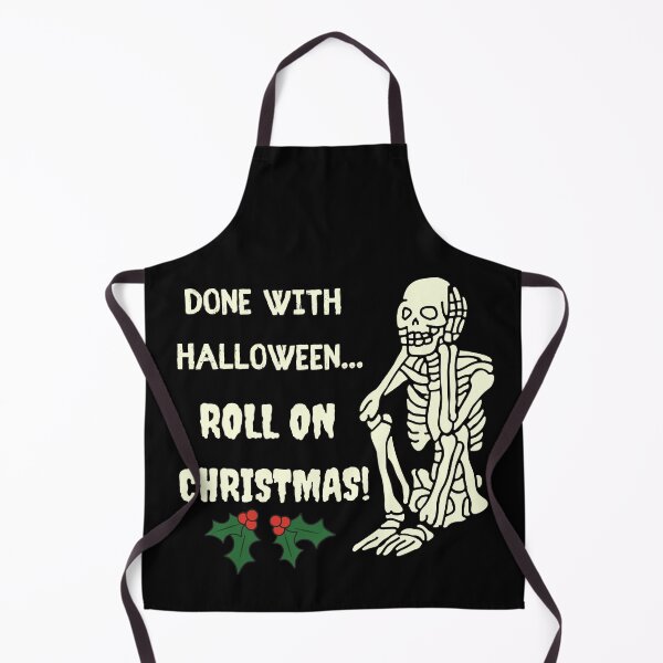 Item preview, Done with Halloween.. Roll on Christmas, a humorous design of a bored Halloween skeleton designed and sold by ditzy-designs.