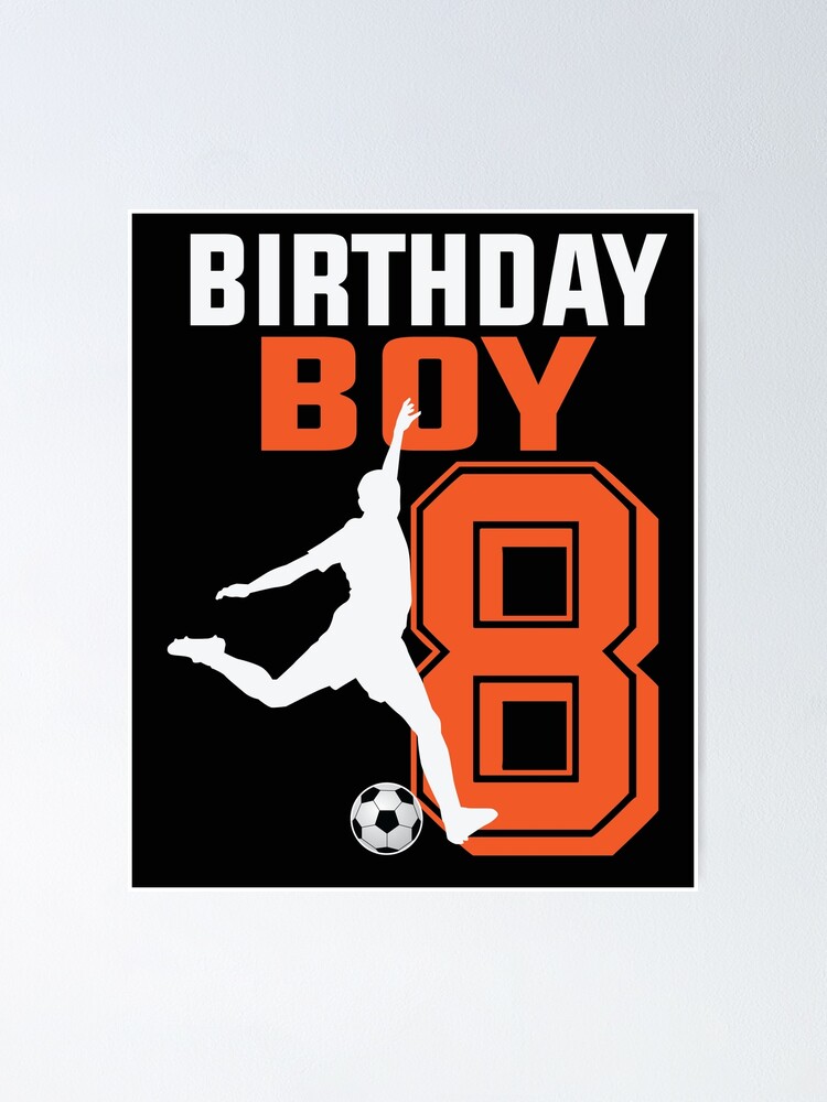 8th birthday soccer , personalised 8th birthday soccer | Poster