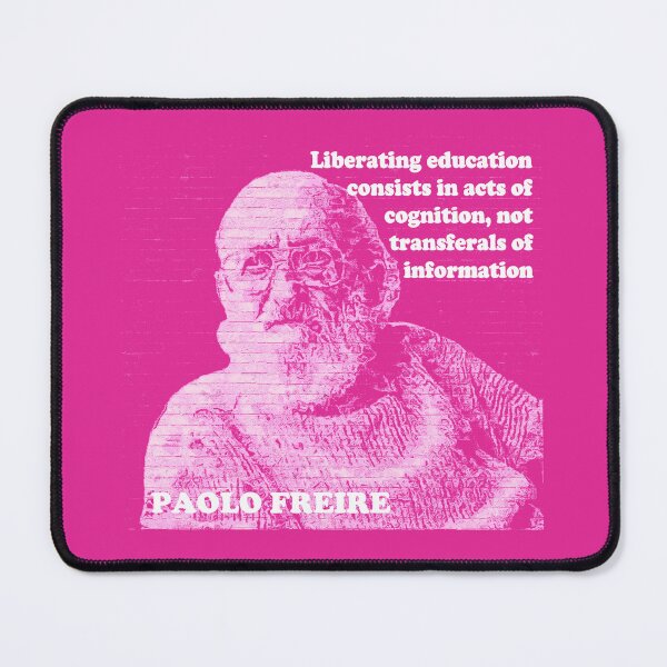 Item preview, Paolo Freire Pedagogy of the Oppressed Quote on Liberating Education Pink designed and sold by Tony Cisse.