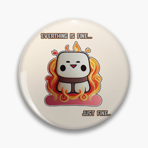 Item preview, Everything is Fine... Just Fine Roasting Marshmello designed and sold by TheFoxyWolfShop.
