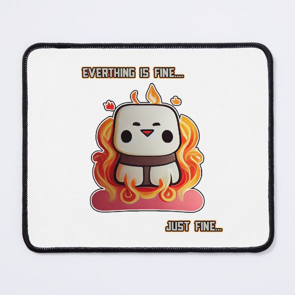 Item preview, Everything is Fine... Just Fine Roasting Marshmello designed and sold by TheFoxyWolfShop.