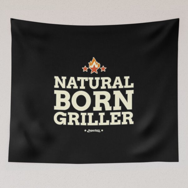 Item preview, SUPERIORS ™ - NATURAL BORN GRILLER - BBQwear Fashion & Clothing designed and sold by THE SUPERIORS SHIRT SHOP.