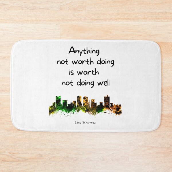 Item preview, Anything not worth doing is worth not doing well. Elias Schwartz designed and sold by LifeWisdom.