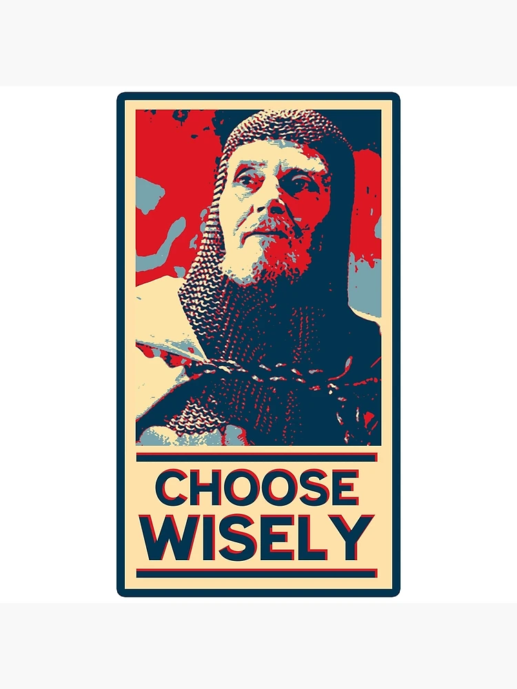 Choose Wisely