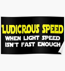 Ludicrous Speed Poster