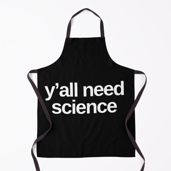 Item preview, Y'all Need Science  designed and sold by Katherine Winner.