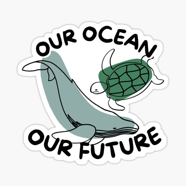 Our Ocean is Our Future Sticker