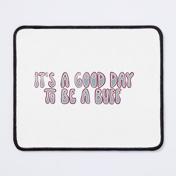 Item preview, It’s a good day to be a buff designed and sold by kdk11d.