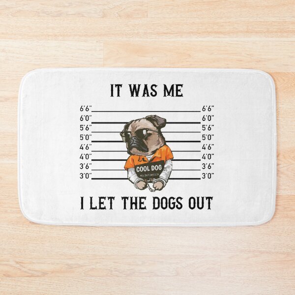 Item preview, It Was Me I Let The Dogs Out designed and sold by Zakaria-4.