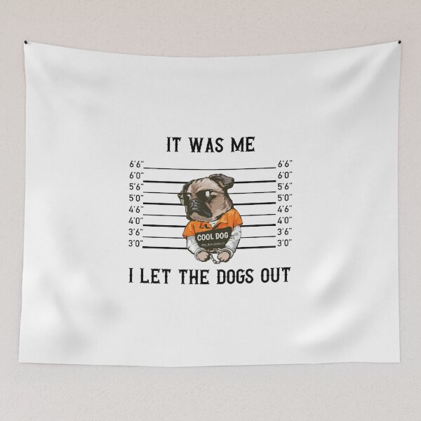 Item preview, It Was Me I Let The Dogs Out designed and sold by Zakaria-4.