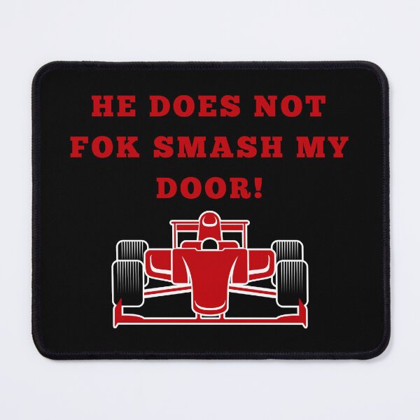 Item preview, He Does Not Fok Smash My Door Guenther Steiner designed and sold by Njoro12.