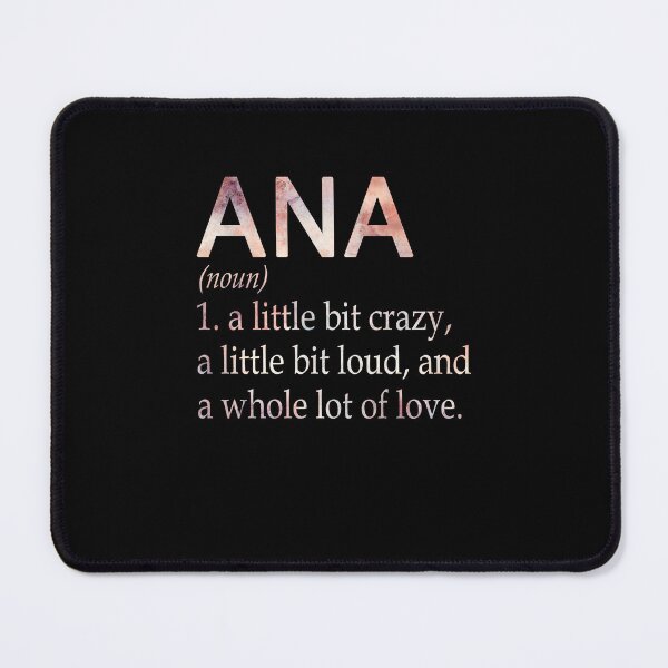 Item preview, Ana Girl Name Definition designed and sold by Alexmdast.