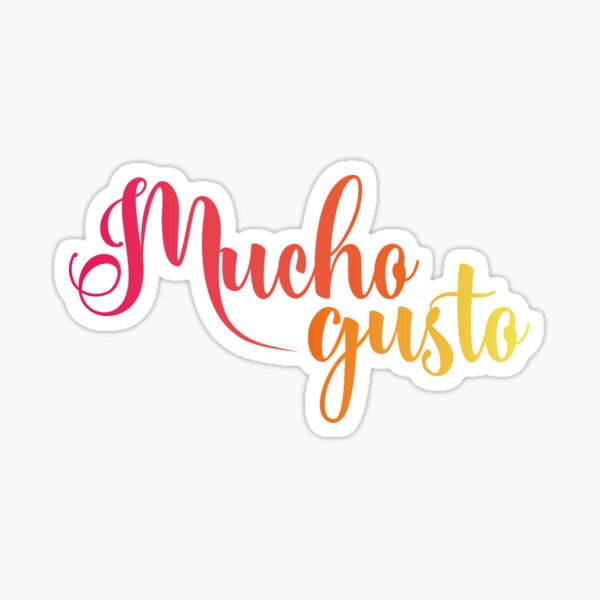 Is Mucho Gusto A Spanish Word