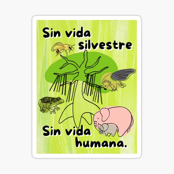 Sin Vida Silvestre, Sin Vida Humana Sticker