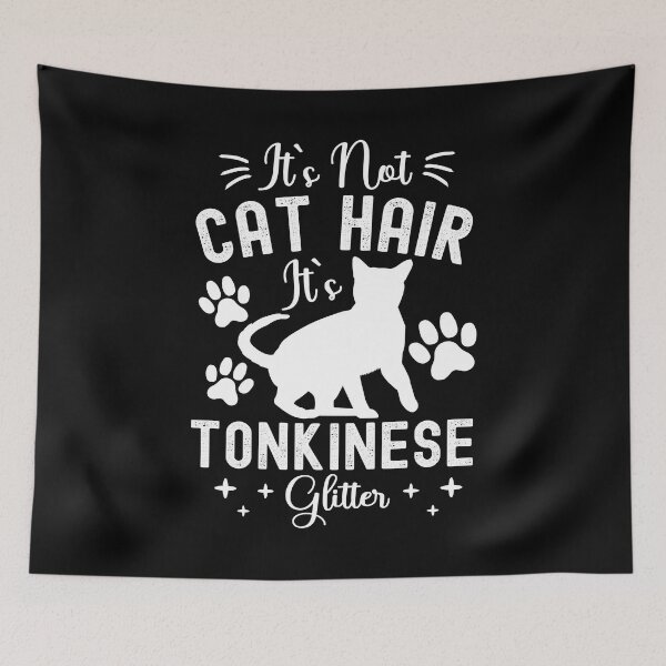 Item preview, It's Not Cat Hair It's Tonkinese Glitter, Funny Tonkinese Cat Owner Quotes, Tonk, Owner Gifts designed and sold by PRINTED ..