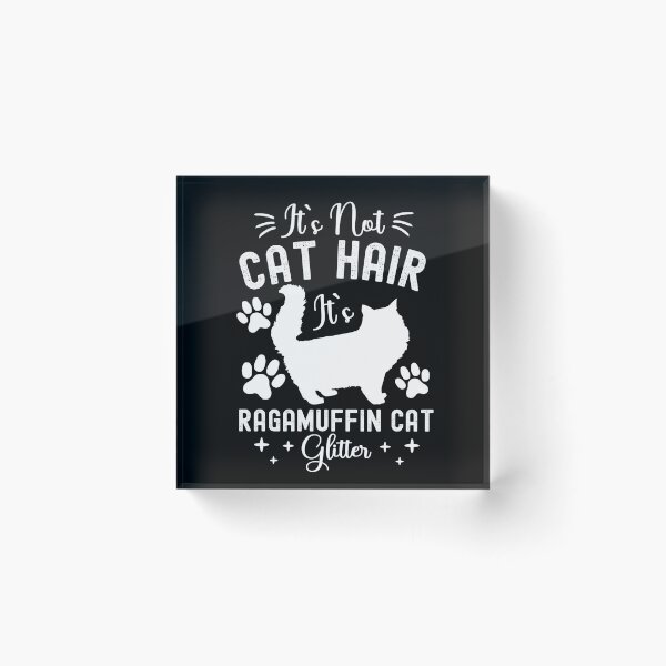 Item preview, It's Not Cat Hair It's Ragamuffin Cat Glitter, Funny Ragamuffin Cat Owner Quotes, Ragamuffin Owner Gifts designed and sold by PRINTED ..