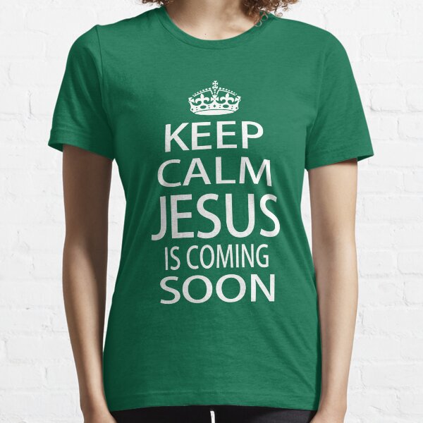 jesus is coming t shirt