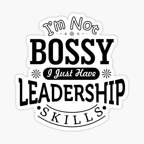 I'm Not Bossy I'm The Boss Bitch Meaningful Gift I Am The Boss Bossy Gift  Poster