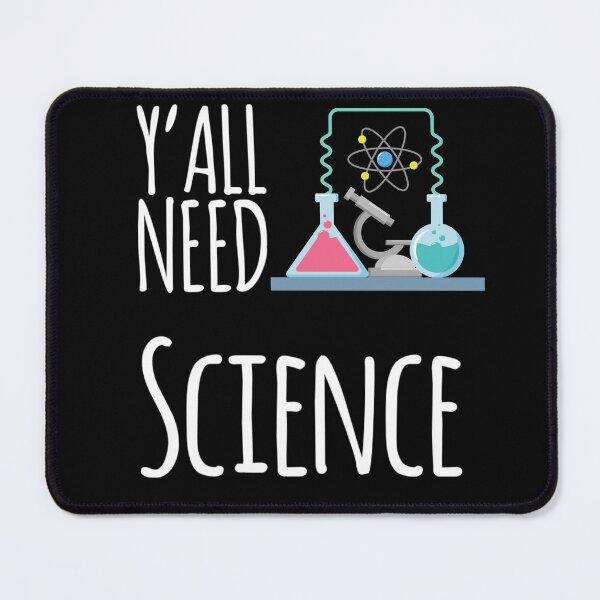 Item preview, Y'all Need Science designed and sold by Katherine Winner.