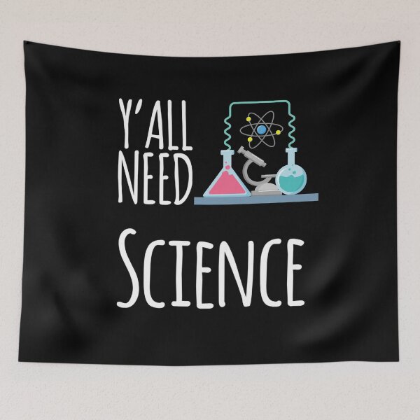 Item preview,  Y'all Need Science  designed and sold by Katherine Winner.