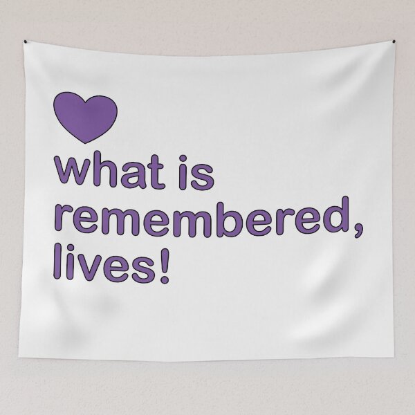 Item preview, What is remembered, lives! designed and sold by drumweaver.