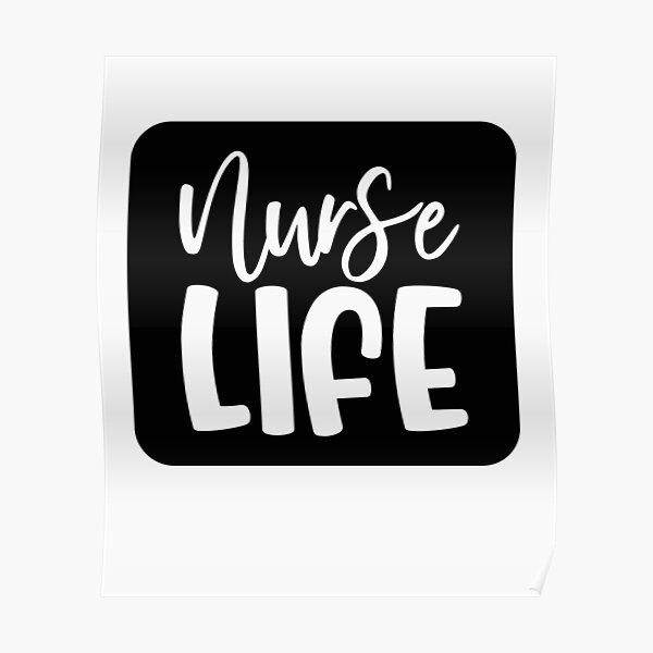 "Nurse Life, NURSE'S DAY Nurse Life NURSE WEEK" Poster for Sale by