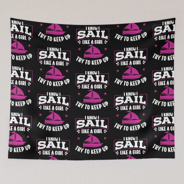 Item preview, Sailing I Know I Sail Like A Girl Try To Keep Up Sailboat designed and sold by lloyd68.