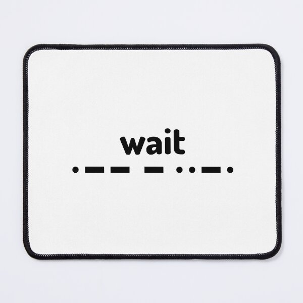 Item preview, wait WTF with morse code designed and sold by BrainChaos.