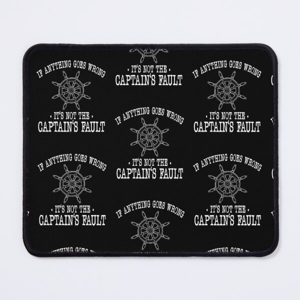 Item preview, Sailing If Anything Goes Wrong It's Not The Captain's Fault designed and sold by lloyd68.