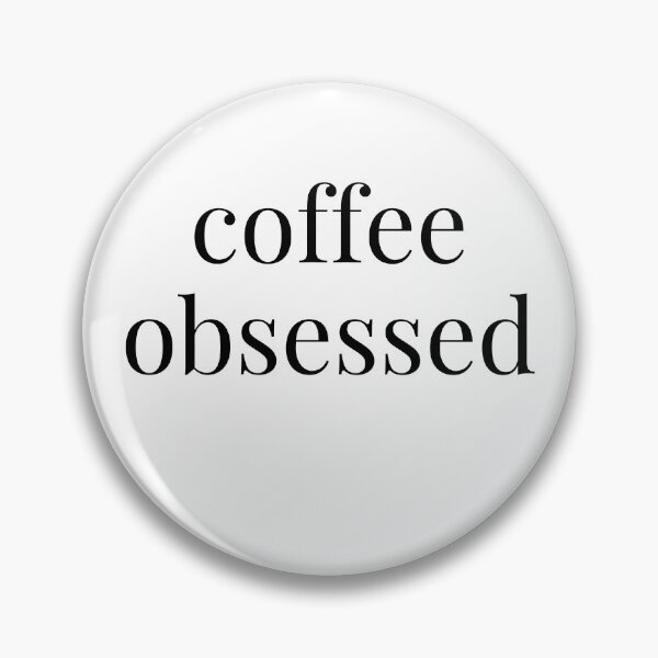 Item preview, coffee obsessed designed and sold by embhstore.