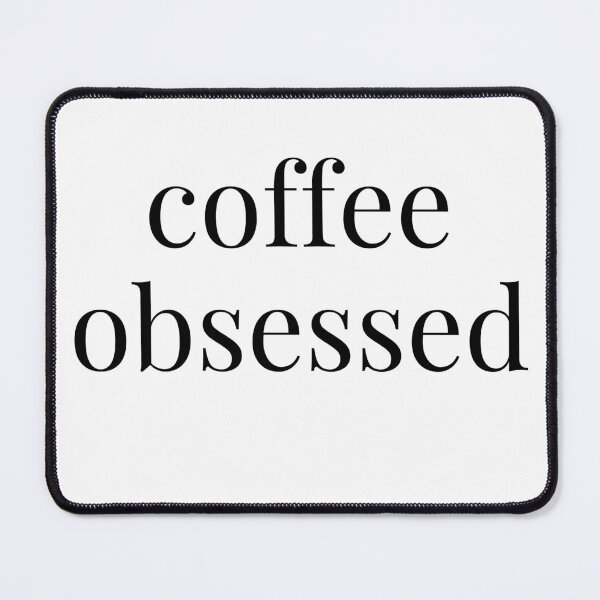 Item preview, coffee obsessed designed and sold by embhstore.