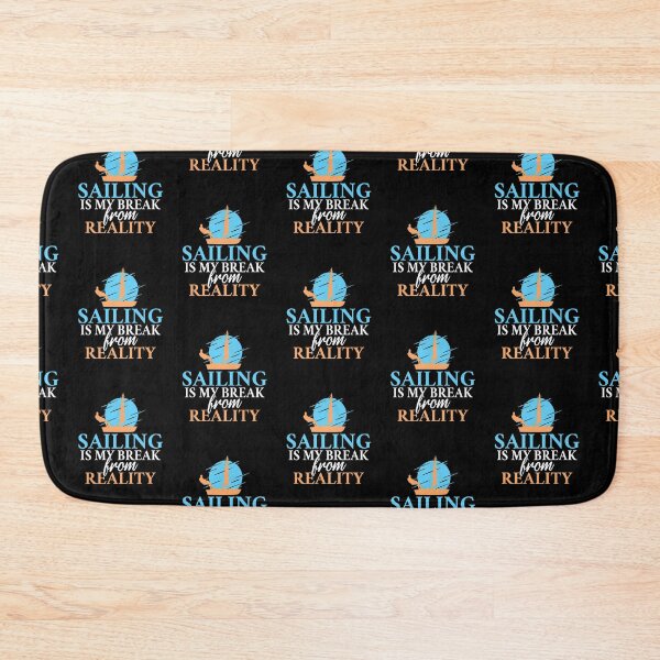 Item preview, Sailing Is My Break From Reality Boat Captain Sailors designed and sold by lloyd68.