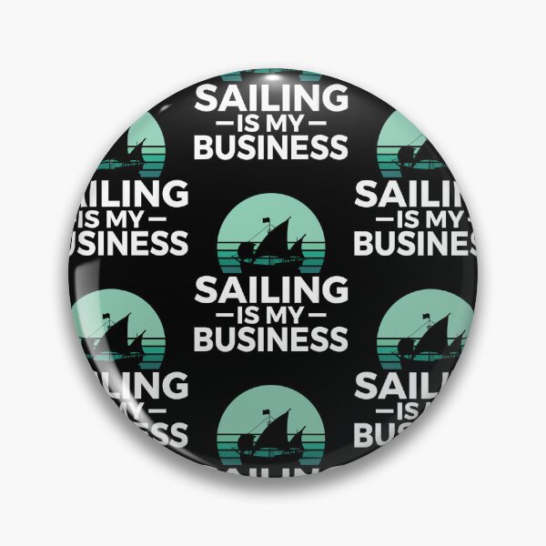 Item preview, Sailing Is My Business Boat Captain Sailors designed and sold by lloyd68.