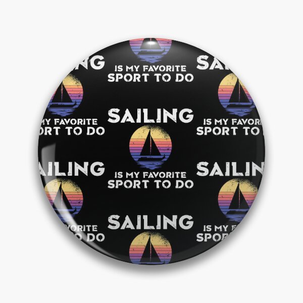 Item preview, Sailing Is My Favorite Sport To Do Boat Captain Sailors designed and sold by lloyd68.