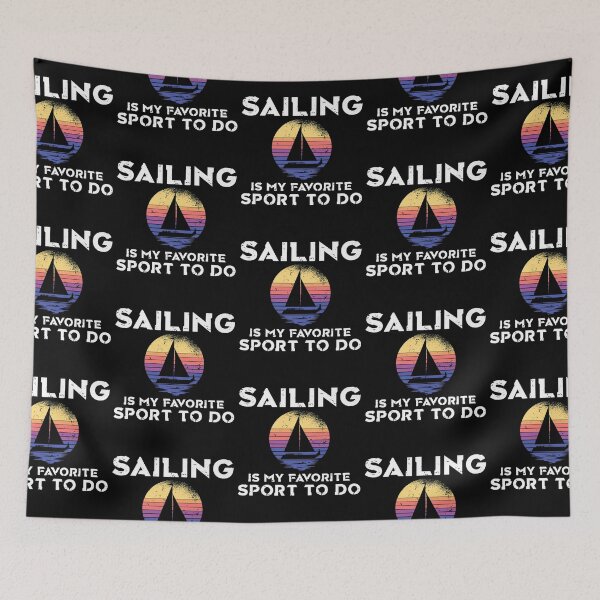 Item preview, Sailing Is My Favorite Sport To Do Boat Captain Sailors designed and sold by lloyd68.