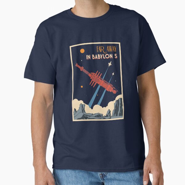 Babylon 5, Vintage Space, Far Away Classic T-Shirt