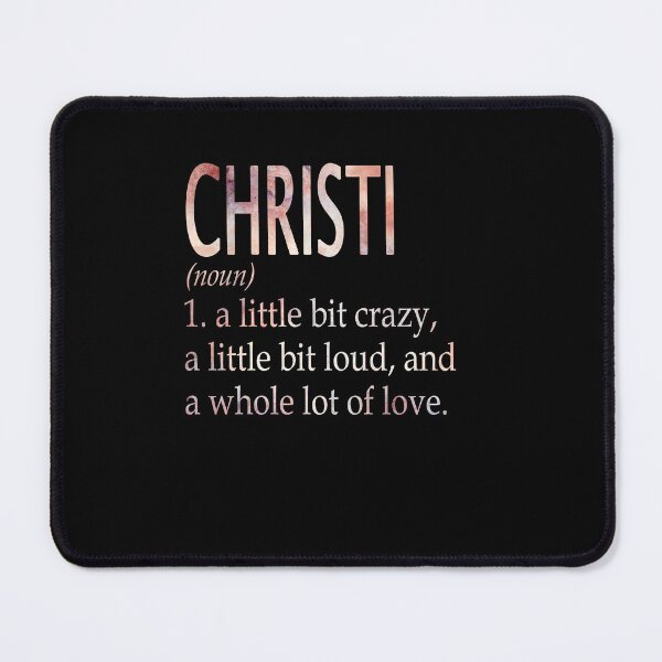 Item preview, Christi Girl Name Definition designed and sold by Reggiewaz.
