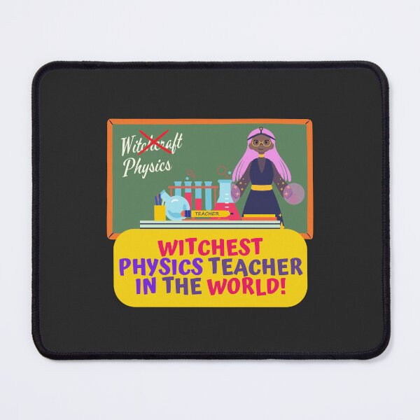 Item preview, Witchest Physics Teacher In The World, Physics Teacher Appreciation Halloween Design designed and sold by myspookycuties.