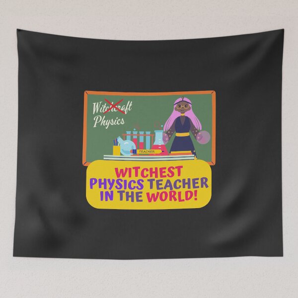 Item preview, Witchest Physics Teacher In The World, Physics Teacher Appreciation Halloween Design designed and sold by myspookycuties.