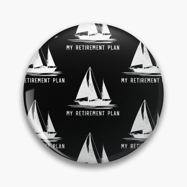 Item preview, Sailing Sailboat Dad My Retirement Plan designed and sold by lloyd68.