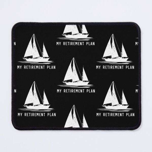 Item preview, Sailing Sailboat Dad My Retirement Plan designed and sold by lloyd68.