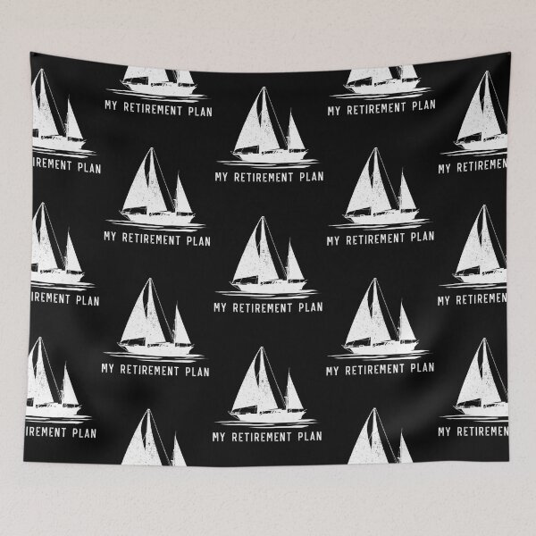 Item preview, Sailing Sailboat Dad My Retirement Plan designed and sold by lloyd68.