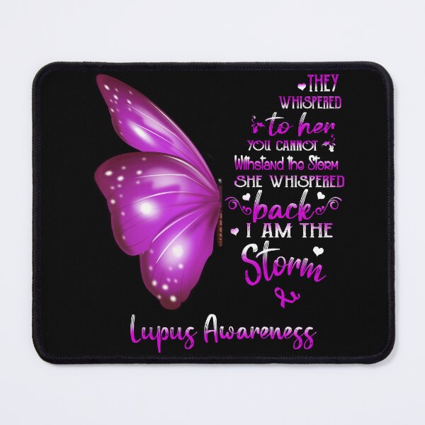 Item preview, She Whispered Back I Am The Storm Lupus Awareness Butterfly designed and sold by frechettee.