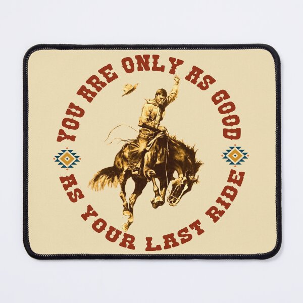 Item preview, Vintage Cowboy - You Are Only As Good As Your Last Ride designed and sold by handsoftime2020.