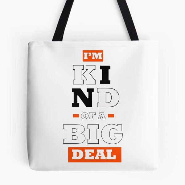Item preview, I'm Kind of a Big Deal designed and sold by steelgeen.