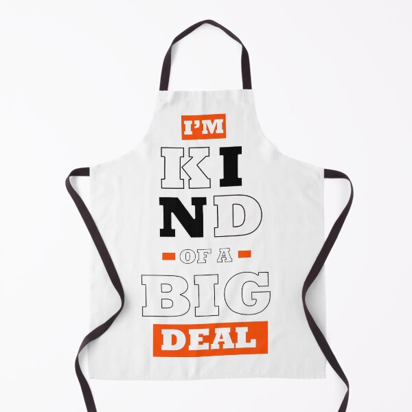 Item preview, I'm Kind of a Big Deal designed and sold by steelgeen.