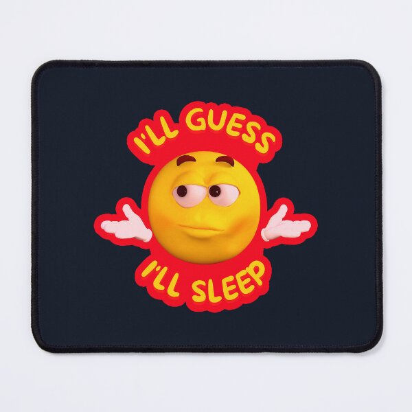 Item preview, i'll guess i'll sleep designed and sold by LewisRichie.