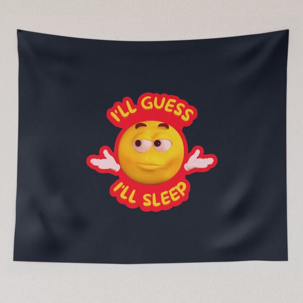 Item preview, i'll guess i'll sleep designed and sold by LewisRichie.