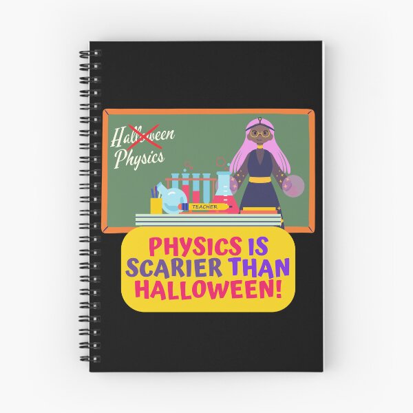 Item preview, Physics Is Scarier Than Halloween, Physics Teacher Appreciation Halloween Design designed and sold by myspookycuties.