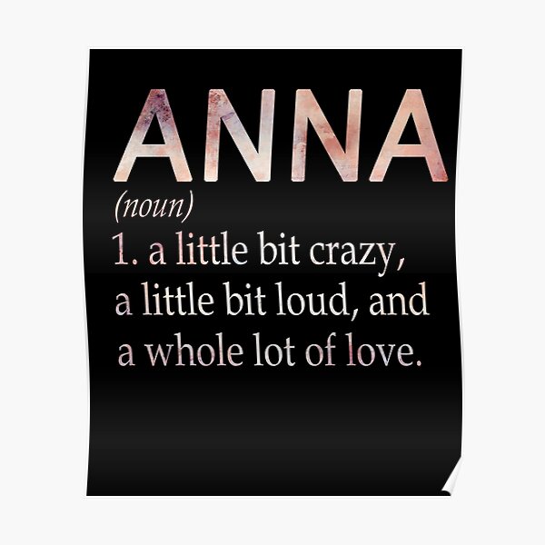 Anna Girl Name Definition Poster For Sale By Alexmdast Redbubble